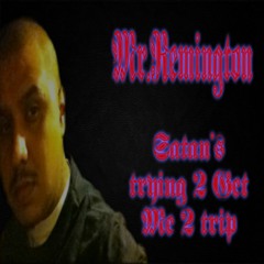 Satan's Trying To Get Me To Trip