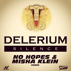 Delerium - Silence(No Hopes & Misha Klein remix)