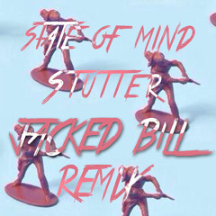 Stutter (Jacked Bill Remix) - State of Mind