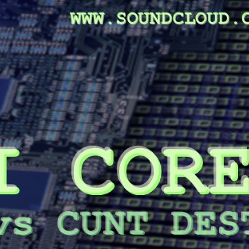 Cunt core apologise, but Consider, cunt core sorry