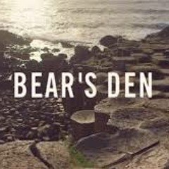 Bears Den - When You Break (booka secrets bootleg)
