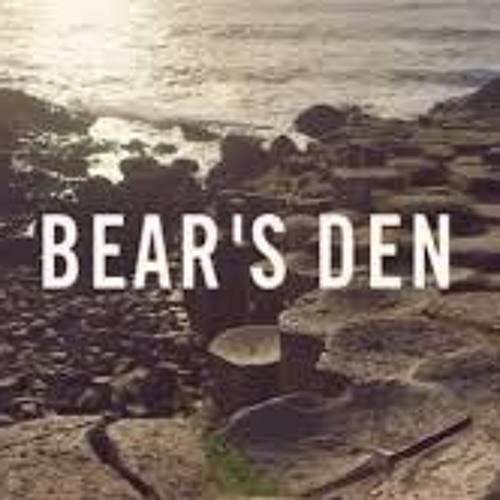 Bears Den - When You Break (booka secrets bootleg)