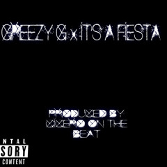 GREEZY G - IT'S A FIESTA (PRODUCED BY CICERO ON DA BEAT)