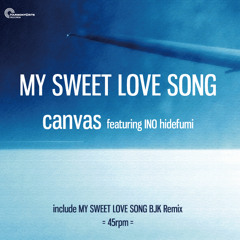 My Sweet Love Song BJK mix Digest