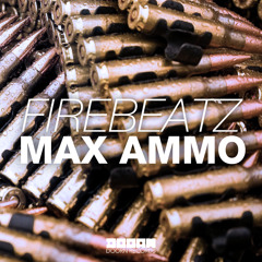 Firebeatz - Max Ammo (OUT NOW)