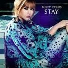 Stay - Miley Cyrus