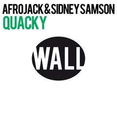 WALL 004 Afrojack & Sidney Samson - Quacky (Radio Edit)