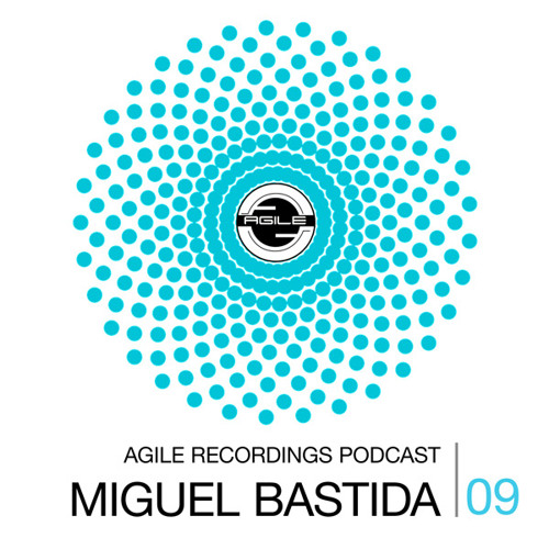 Agile Recordings Podcast 009 with Miguel Bastida
