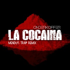 Onderkoffer - La Cocaina (Mendus Remix)