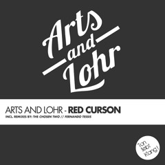 Arts and Lohr - Red Curson (The Chosen Two Remix) OUT NOW !!!