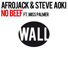 WALL 014 Afrojack and Steve Aoki featuring Miss Palmer - No Beef (Radio Edit)