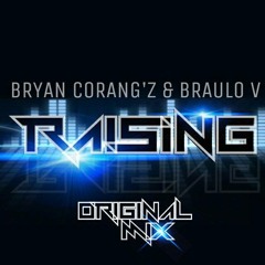 Bryan Corang_z & Braulio V - Raising (CLEITON FICK Remix)