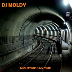 DJ MOLDY - NIGHTTIME IS MY TIME (11-2013)