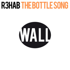 WALL 020 R3hab - The Bottle Song [Original Mix)