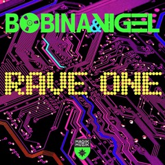 Bobina & Vigel - Rave One (Original Mix) [Magik Muzik]