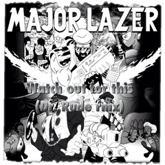Major Lazer - Watch Out For This (Dr. Rude Bootleg)(FREE DOWNLOAD)