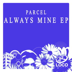 Always Mine [Loco Records]