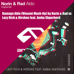 Damage Aldo (Vinxent Mash - Up) by    Norin & Rad Vs Lazy Rich, Hirshee, & Amba Shepherd