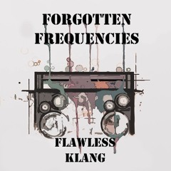 Forgotten Frequencies (Snippets)