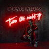 Enrique Iglesias - Turn The Night Up 1.0.9 (Dx Remix)