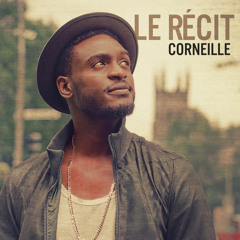 Corneille - Le Récit