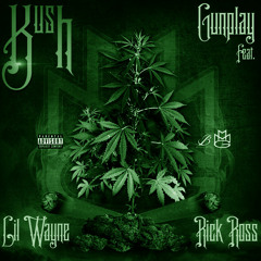 GUNPLAY FT RICK ROSS,LIL WAYNE - -- - -KUSH (REMIXED BY  BY DJ KONVICT)