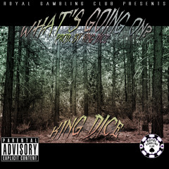 King Dice- What's Going On? (Prod. by King Dice)