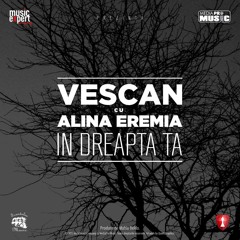Vescan cu Alina Eremia - In Dreapta Ta (Official Single)