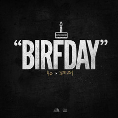 YG + Jeezy "BIRFDAY"