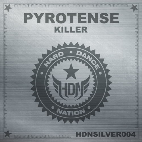 Pyrotense - Killer [HDNSILVER004]