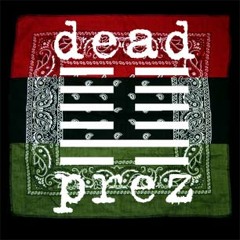 M-1 of Dead Prez Drop! (DJ 808 & Freddy-P) #MixTapeDrop