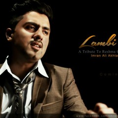 Lambi Judai -  Imran Ali Akhtar (A Tribute to Reshma Gee)