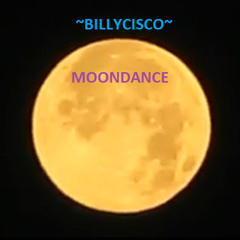MOONDANCE - BillyCisco - cover of a Van Morrison song --  SONG245