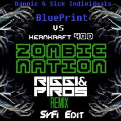 Riggi & Piros vs Dannic & Sick Individuals - Zombie Print (SyFi Edit)