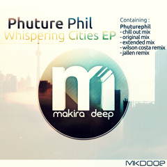 Whispering Cities (Original & Extended Mix Sample) [Out Now on Makira Deep]