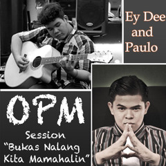 Bukas Na Lang Kita Mamahalin (cover By Ey Dee & Paulo)