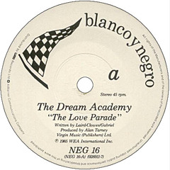The Dream Academy - The Love Parade (Dominic Pierce Remix)