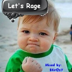 BKr@zY - Let's Rage