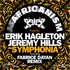 Erik Hagleton & J.Hills - Symphonia (Fabrice Dayan Remix) [Out Now !]
