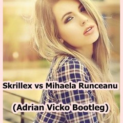 Skrillex Vs Mihaela Runceanu - Scary Monsters & De - Ar Fi Sa Vii(Adrian Vicko Bootleg)