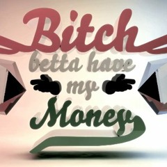 Atom Pushers Ft. AMG - Bitch Betta Have My Money (Original Twerk Mix)