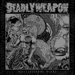 Deadly Weapon - Remembering Never