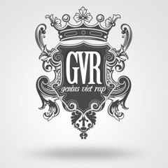 GVR Dun Fucking Care Ft Andree, Lee7, DSK, Phuong CD