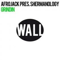 Afrojack presents Shermanology - Grindin (Original Mix)