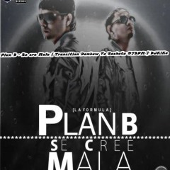 Plam B - Se cre Mala ( Transition Dembow To Bachata 97BPM ) DJKiKe
