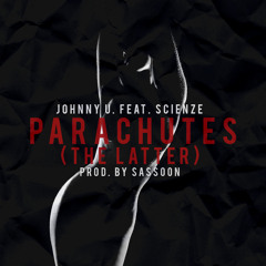 Parachutes (The Latter) feat. ScienZe [Produced by Sassoon]