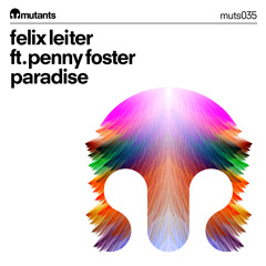 Felix Leiter Ft Penny Foster - Paradise (Radio Edit )