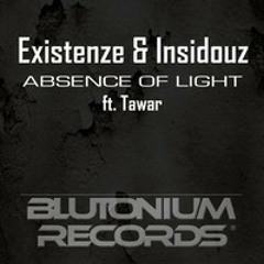 Existenze & Insidiouz Ft. Tawar - Absence Of Light - Insidiouz Raw Edit