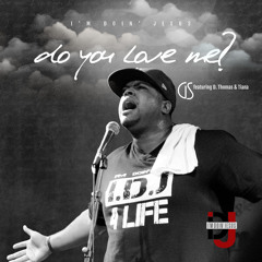 Do You Love Me Feat. D. Thomas & Tiana