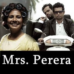 Mrs. Perera - Mihindu And Samitha Ft Kapilan Kugavel